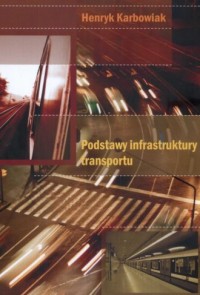 Podstawy infrastruktury transportu - okładka książki