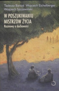 W poszukiwaniu mistrzów życia - okładka książki