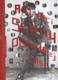 Artyści sceny polskiej w ZASP 1918-2008 - okładka książki