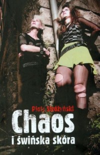 Chaos i świńska skóra - okładka książki