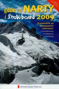 Gdzie na narty i snowboard 2009 - okładka książki
