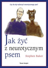 Jak żyć z neurotycznym psem - okładka książki