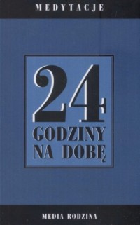 Medytacje. 24 godziny na dobę - okładka książki