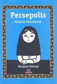 Persepolis. Tom 1. Historia dzieciństwa - okładka książki