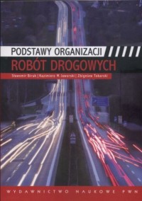 Podstawy organizacji robót drogowych - okładka książki