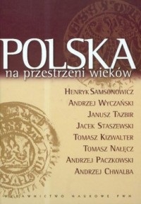 Polska na przestrzeni wieków - okładka książki