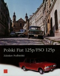 Polski Fiat 125p/FSO 125p - okładka książki