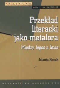 Przekład literacki jako metafora. - okładka książki