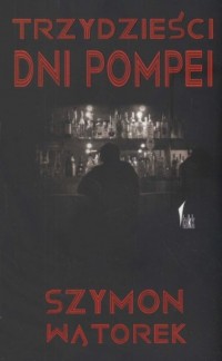 Trzydzieści dni Pompei - okładka książki
