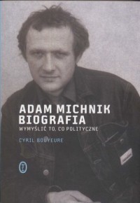 Adam Michnik. Biografia - okładka książki