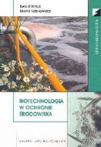 Biotechnologia w ochronie środowiska - okładka książki