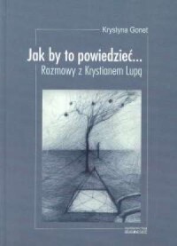 Jak by to powiedzieć... Rozmowy - okładka książki