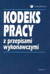 Kodeks pracy z przepisami wykonawczymi - okładka książki