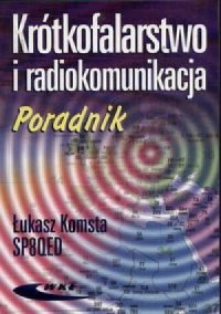 Krótkofalarstwo i radiokomunikacja. - okładka książki
