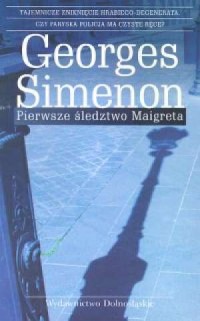 Pierwsze śledztwo Maigreta - okładka książki
