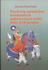Portrety władców hinduskich północnych - okładka książki