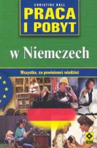 Praca i pobyt w Niemczech - okładka książki