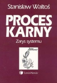 okładka książki - Proces karny. Zarys systemu