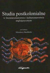 Studia postkolonialne w literaturoznawstwie - okładka książki