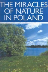 The miracles of nature in Poland - okładka książki