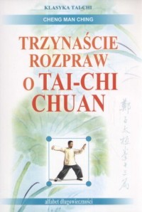 Trzynaście rozpraw o tai-chi chuan - okładka książki