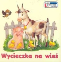 Wycieczka na wieś. Moje pierwsze - okładka książki