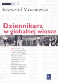 Dziennikarz w globalnej wiosce - okładka książki