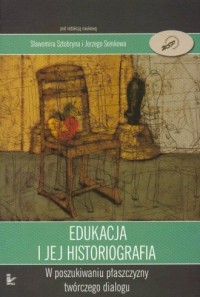 Edukacja i jej historiografia. - okładka książki