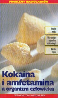Kokaina i amfetamina a organizm - okładka książki