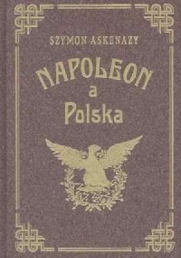 Napoleon a Polska. Tom 2 - okładka książki