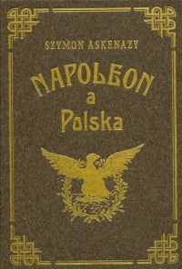 Napoleon a Polska. Tom 3 - okładka książki