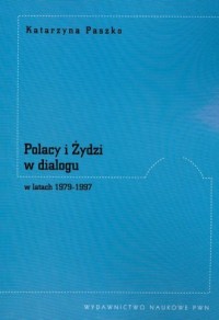 Polacy i Żydzi w dialogu w latach - okładka książki
