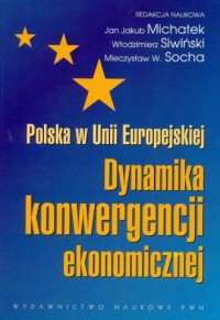 Polska w Unii Europejskiej. Dynamika - okładka książki