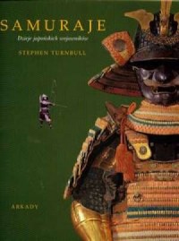 Samuraje Dzieje japońskich wojowników - okładka książki