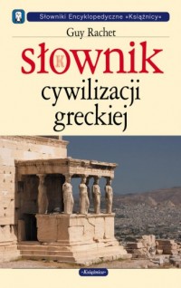 Słownik cywilizacji greckiej - okładka książki