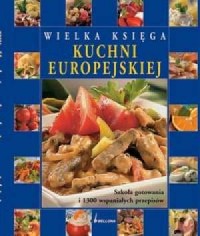 Wielka księga kuchni europejskiej - okładka książki