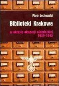 Biblioteki Krakowa w okresie okupacji - okładka książki