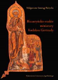 Bizantyńsko-ruskie miniatury Kodeksu - okładka książki