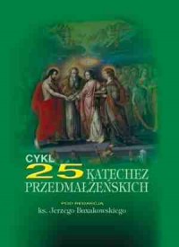 Cykl 25 katechez przedmałżeńskich - okładka książki