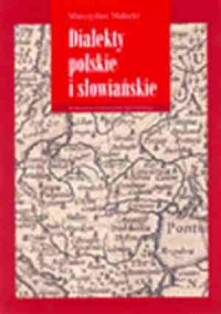 Dialekty polskie i słowiańskie - okładka książki