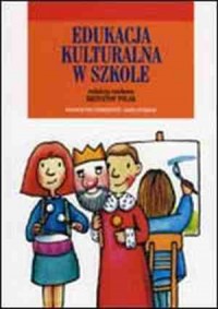 Edukacja kulturalna w szkole - okładka książki