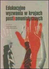 Edukacyjne wyzwania w krajach postkomunistycznych - okładka książki