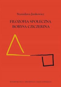 Filozofia społeczna Borysa Cziczerina - okładka książki