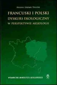 Francuski i polski dyskurs ekologiczny - okładka książki