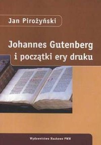 Johannes Gutenberg i początki ery - okładka książki