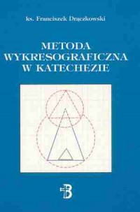 Metoda wykresograficzna w katechezie - okładka książki