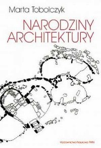 Narodziny architektury. Wstęp do - okładka książki