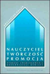 Nauczyciel, twórczość, promocja. - okładka książki