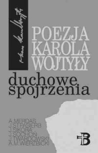 Poezja Karola Wojtyły. Duchowe - okładka książki