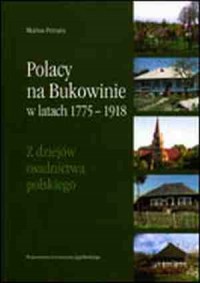 Polacy na Bukowinie w latach 1775-1918. - okładka książki